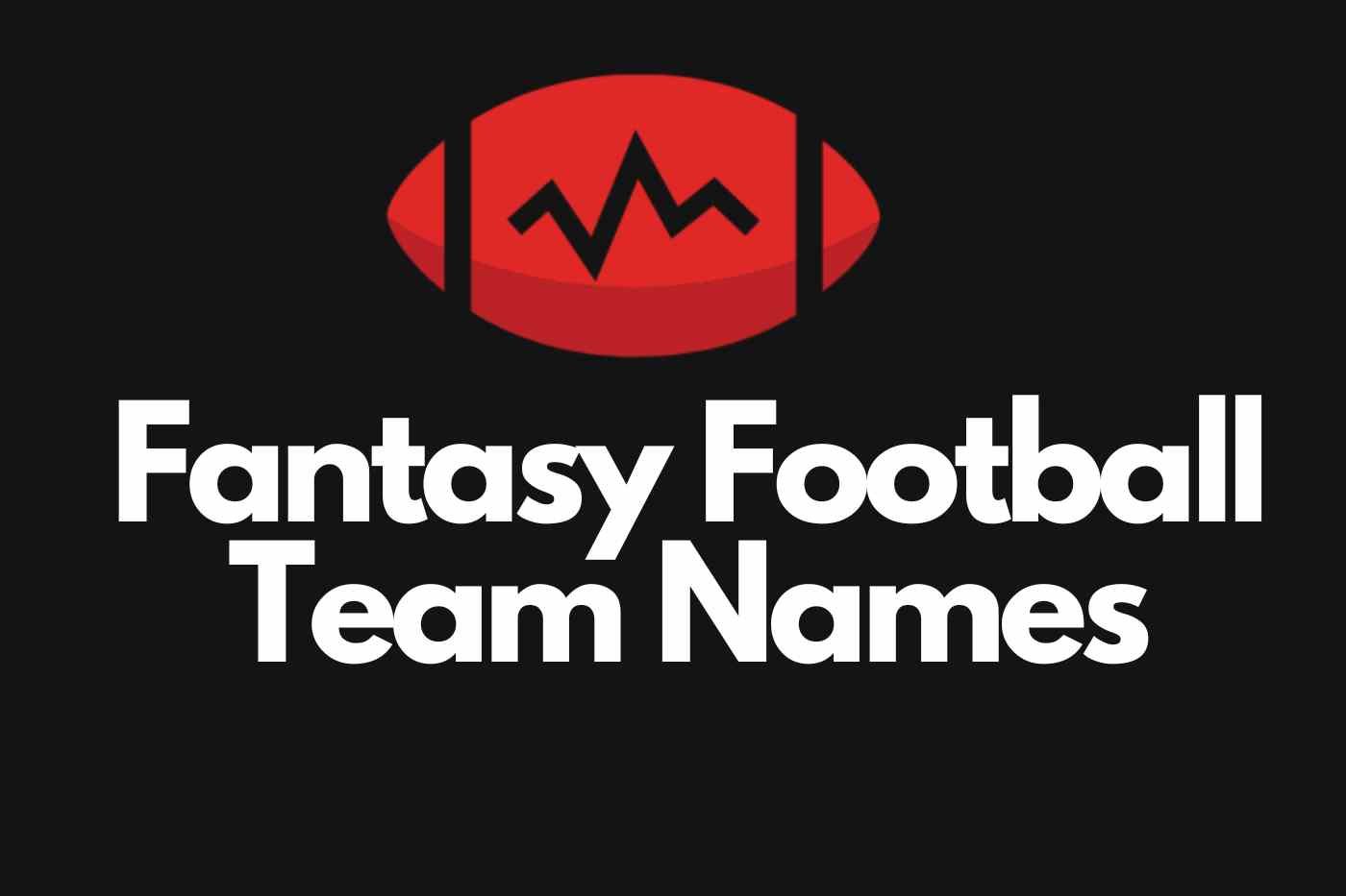 2024 Fantasy Football Team Names: Top Picks for Your League
