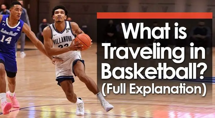 What is a Travel in Basketball? Rules and Examples