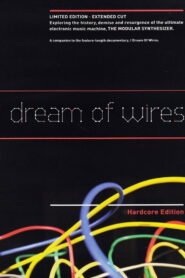 I Dream of Wires: Hardcore Edition