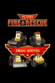 Planes: Fire & Rescue: Smoke Jumpers