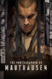 The Photographer of Mauthausen