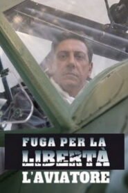 Fuga per la libertà – L’aviatore