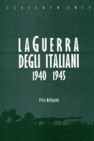 La guerra degli italiani (1940-1945)